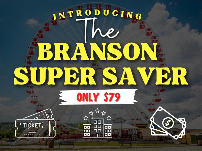 Branson Super Saver